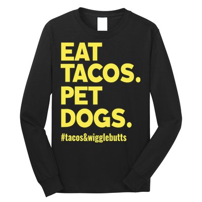 Dog Lover Eat Tacos Pet Dogs Long Sleeve Shirt