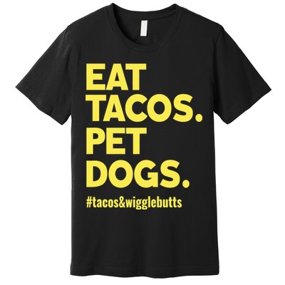 Dog Lover Eat Tacos Pet Dogs Premium T-Shirt