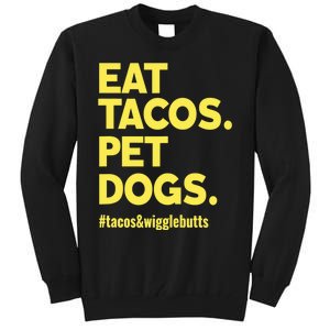 Dog Lover Eat Tacos Pet Dogs Tall Sweatshirt