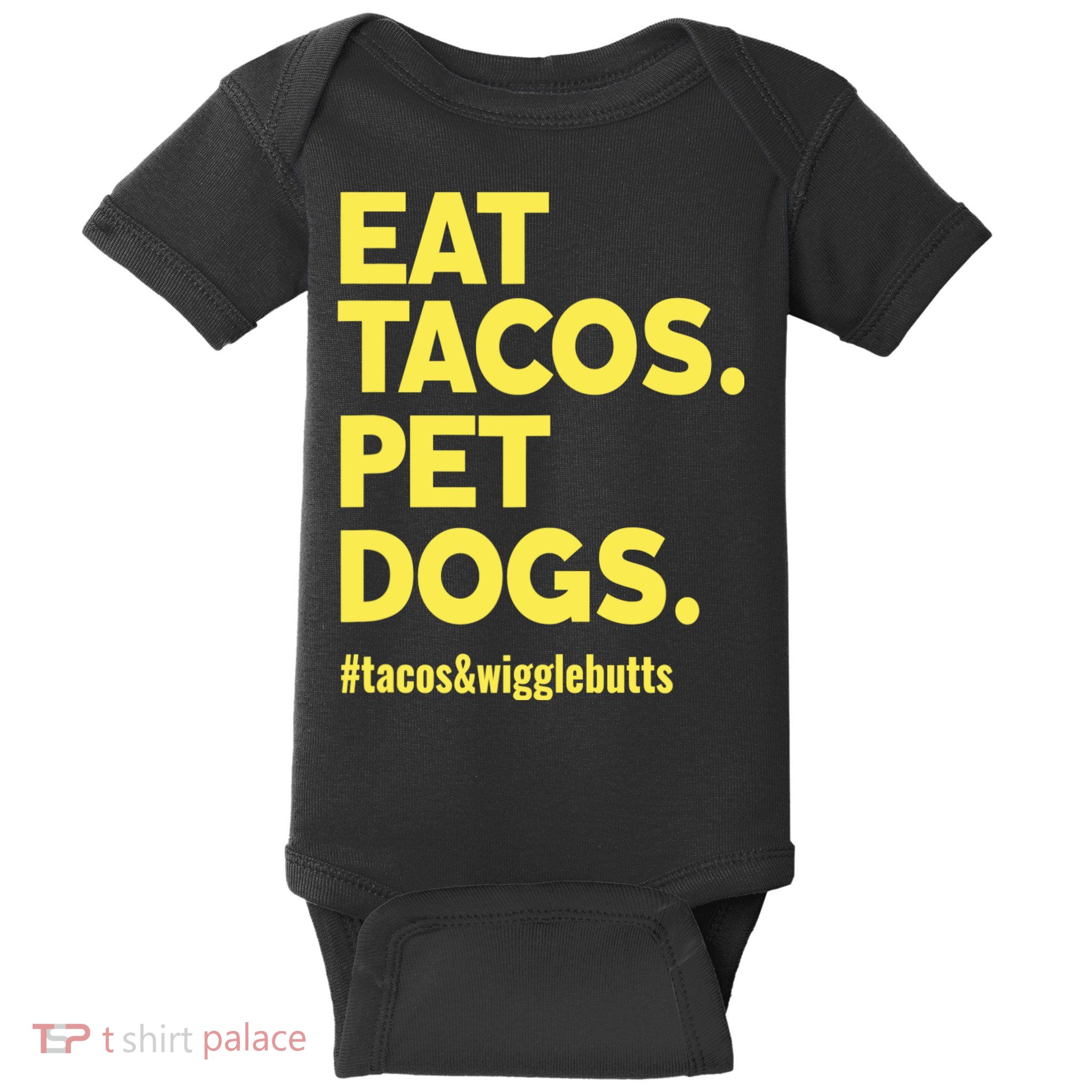 Dog Lover Eat Tacos Pet Dogs Baby Bodysuit