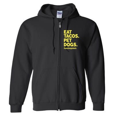 Dog Lover Eat Tacos Pet Dogs Full Zip Hoodie