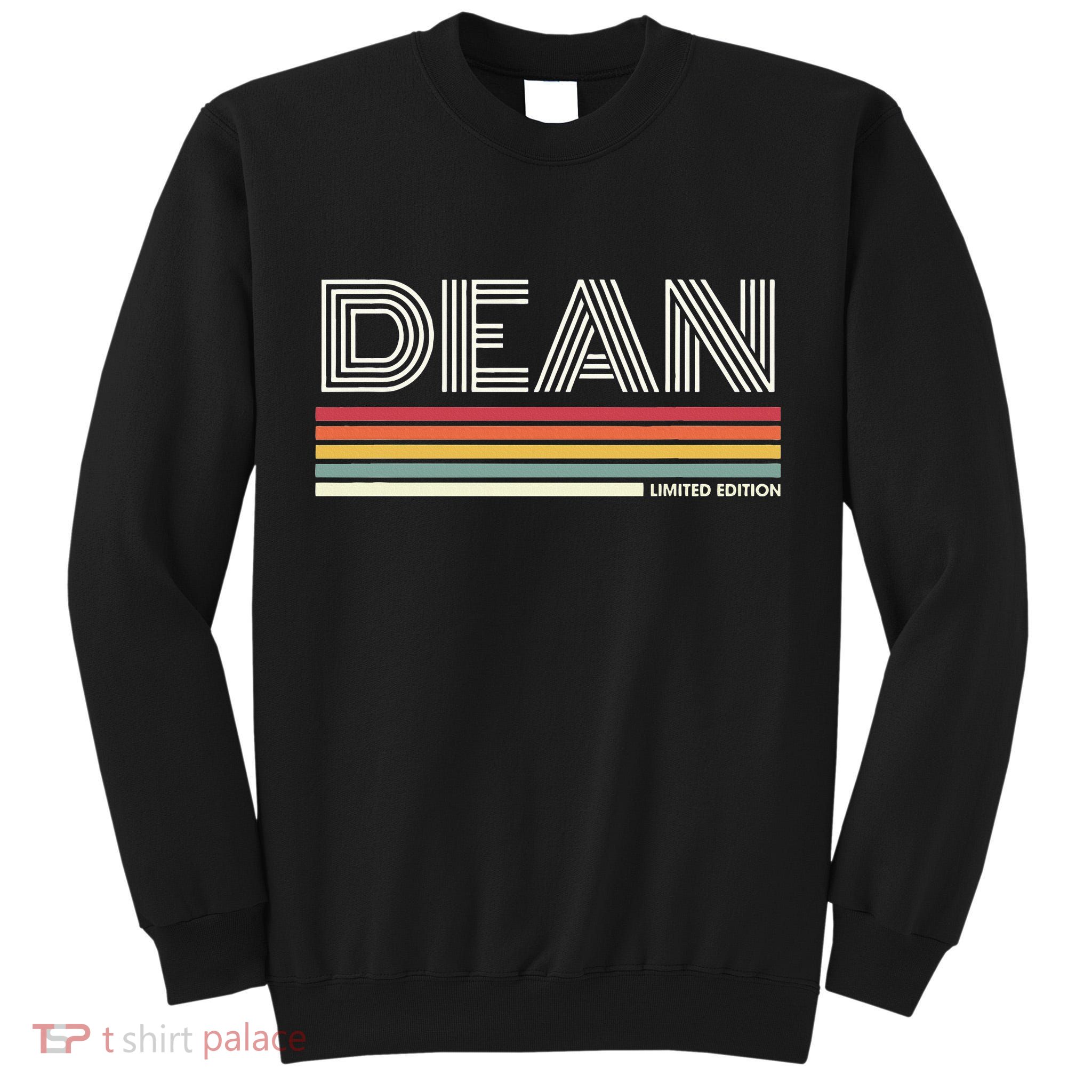 Dean Limited Edition Last Name Reunion Surname Gathering Tall Sweatshirt