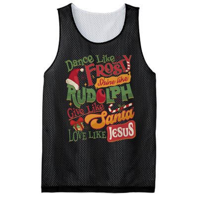 Dance Like Frosty Shine Like Rudolph Give Like Santa Love Like Jesus Mesh Reversible Basketball Jersey Tank