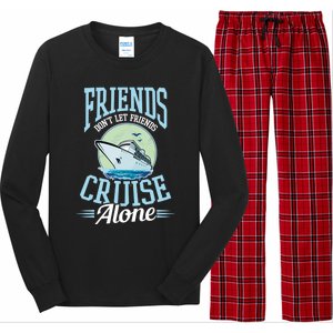 Dont Let Friends Cruise Alone Design Cruise Vacation Gift Long Sleeve Pajama Set