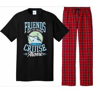 Dont Let Friends Cruise Alone Design Cruise Vacation Gift Pajama Set