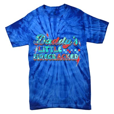 Daddys Little Firecracker Happy 4th Of July Independence Gift Tie-Dye T-Shirt