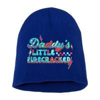 Daddys Little Firecracker Happy 4th Of July Independence Gift Short Acrylic Beanie
