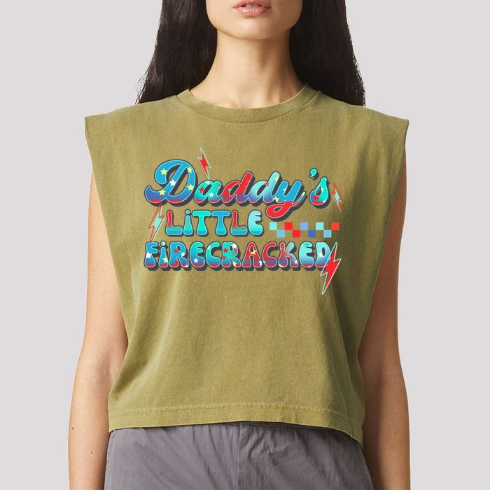 Daddys Little Firecracker Happy 4th Of July Independence Gift Garment-Dyed Women's Muscle Tee