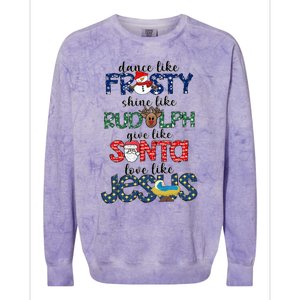 Dance Like Frosty Shine Give Santa Love Like Jesus Colorblast Crewneck Sweatshirt