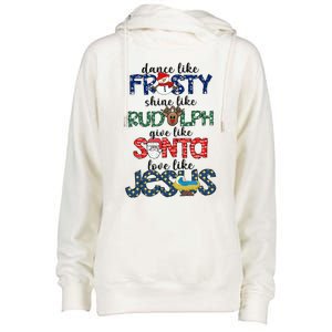 Dance Like Frosty Shine Give Santa Love Like Jesus Womens Funnel Neck Pullover Hood