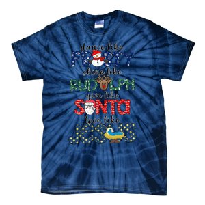 Dance Like Frosty Shine Give Santa Love Like Jesus Tie-Dye T-Shirt