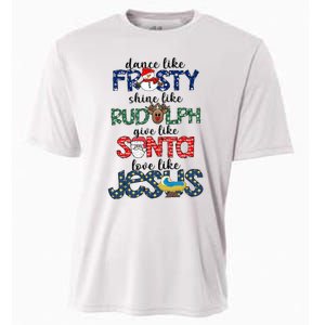 Dance Like Frosty Shine Give Santa Love Like Jesus Cooling Performance Crew T-Shirt