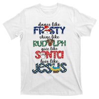 Dance Like Frosty Shine Give Santa Love Like Jesus T-Shirt