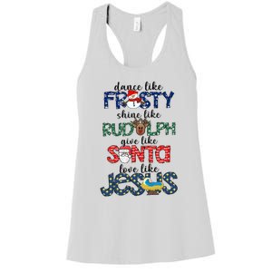 Dance Like Frosty Shine Give Santa Love Like Jesus Women's Racerback Tank