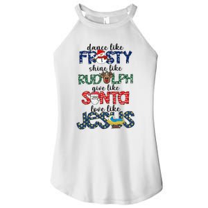 Dance Like Frosty Shine Give Santa Love Like Jesus Women's Perfect Tri Rocker Tank