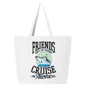 Dont Let Friends Cruise Alone Design Cruise Vacation Gift 25L Jumbo Tote