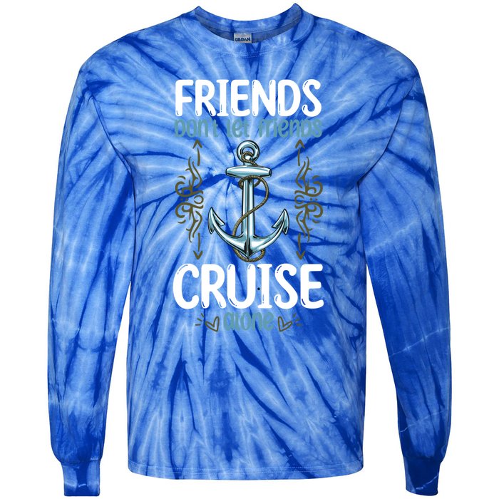 Dont Let Friends Cruise Alone Funny Boating Cruise Cool Gift Tie-Dye Long Sleeve Shirt