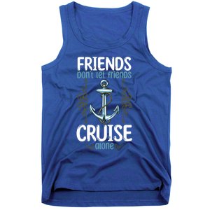 Dont Let Friends Cruise Alone Funny Boating Cruise Cool Gift Tank Top