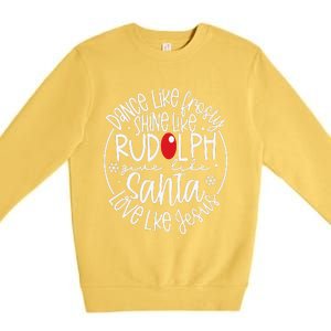 Dance Like Frosty Shine Rudolph Give Santa Love Jesus Premium Crewneck Sweatshirt