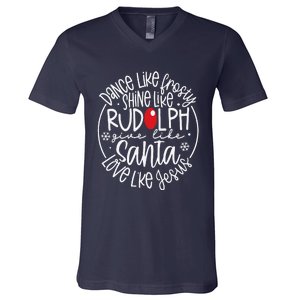 Dance Like Frosty Shine Rudolph Give Santa Love Jesus V-Neck T-Shirt