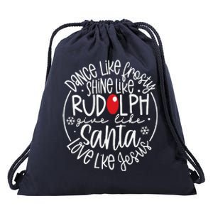 Dance Like Frosty Shine Rudolph Give Santa Love Jesus Drawstring Bag