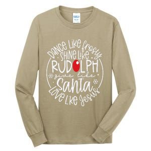 Dance Like Frosty Shine Rudolph Give Santa Love Jesus Tall Long Sleeve T-Shirt