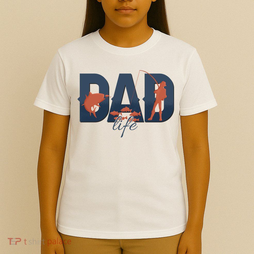 Dad Life Fishing Lover Fathers Day Gift T-Shirt