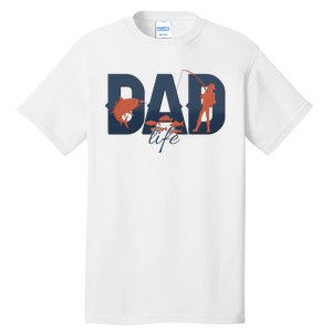 Dad Life Fishing Lover Fathers Day Gift Tall T-Shirt