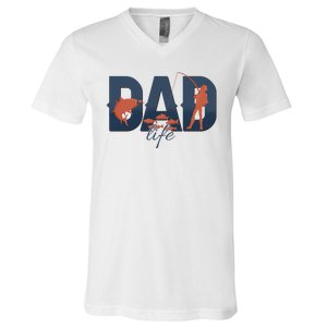 Dad Life Fishing Lover Fathers Day Gift V-Neck T-Shirt