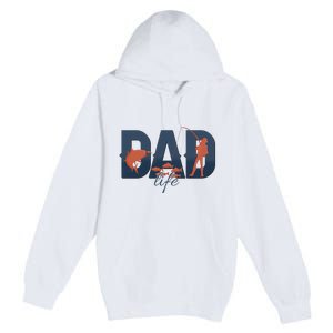 Dad Life Fishing Lover Fathers Day Gift Premium Pullover Hoodie