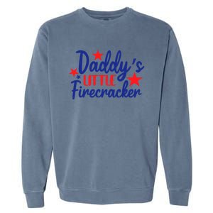 Daddys Little Firecracker Freedom 4t Of July Gift Garment-Dyed Sweatshirt