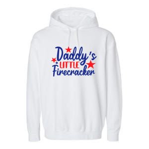 Daddys Little Firecracker Freedom 4t Of July Gift Garment-Dyed Fleece Hoodie