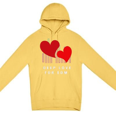 Deep Love For Edm Electronic Dance Music Humor Premium Pullover Hoodie