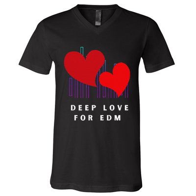 Deep Love For Edm Electronic Dance Music Humor V-Neck T-Shirt