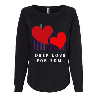 Deep Love For Edm Electronic Dance Music Humor Womens California Wash Sweatshirt