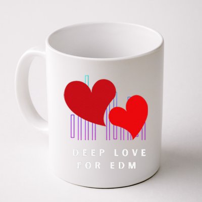 Deep Love For Edm Electronic Dance Music Humor Coffee Mug