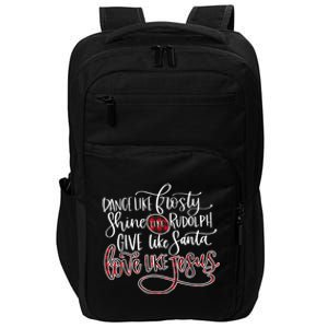 Dance Like Frosty Shine Rudolph Give Santa Love Like Jesus Gift Impact Tech Backpack