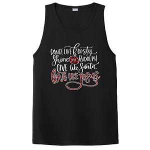 Dance Like Frosty Shine Rudolph Give Santa Love Like Jesus Gift PosiCharge Competitor Tank