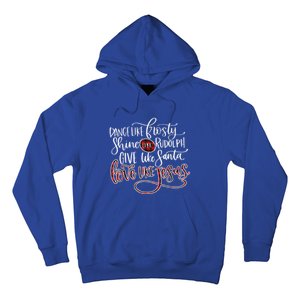 Dance Like Frosty Shine Rudolph Give Santa Love Like Jesus Gift Hoodie