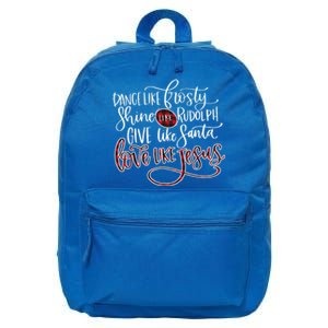 Dance Like Frosty Shine Rudolph Give Santa Love Like Jesus Gift 16 in Basic Backpack