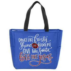 Dance Like Frosty Shine Rudolph Give Santa Love Like Jesus Gift Zip Tote Bag