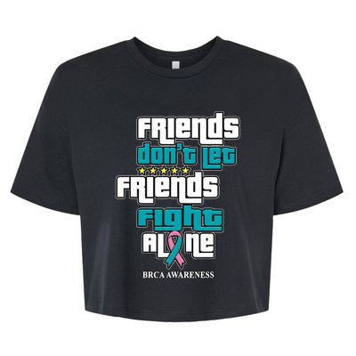 Dont Let Friends BRCA Awareness Bella+Canvas Jersey Crop Tee