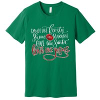 Dance Like Frosty Shine Like Rudolph Give Like Santa Love Like Jesus Christmas Premium T-Shirt