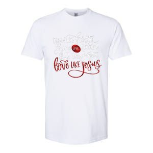 Dance Like Frosty Shine Like Rudolph Give Like Santa Love Like Jesus Christmas Softstyle CVC T-Shirt