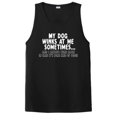 Dog Lover Funny Gift My Dog Winks At Me Sometimes Gift PosiCharge Competitor Tank