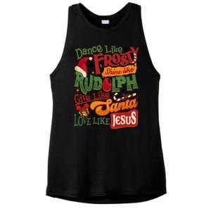 Dance Like Frosty Shine Rudolph Give Santa Love Like Jesus Ladies PosiCharge Tri-Blend Wicking Tank