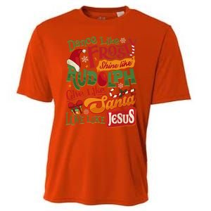 Dance Like Frosty Shine Rudolph Give Santa Love Like Jesus Cooling Performance Crew T-Shirt