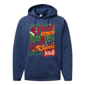 Dance Like Frosty Shine Rudolph Give Santa Love Like Jesus Performance Fleece Hoodie