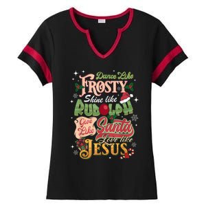 Dance Like Frosty Shine Rudolph Give Santa Love Like Jesus Ladies Halftime Notch Neck Tee