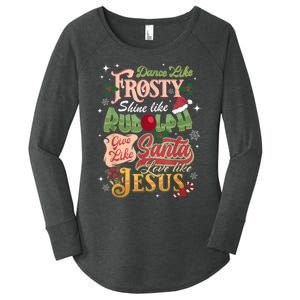 Dance Like Frosty Shine Rudolph Give Santa Love Like Jesus Women's Perfect Tri Tunic Long Sleeve Shirt